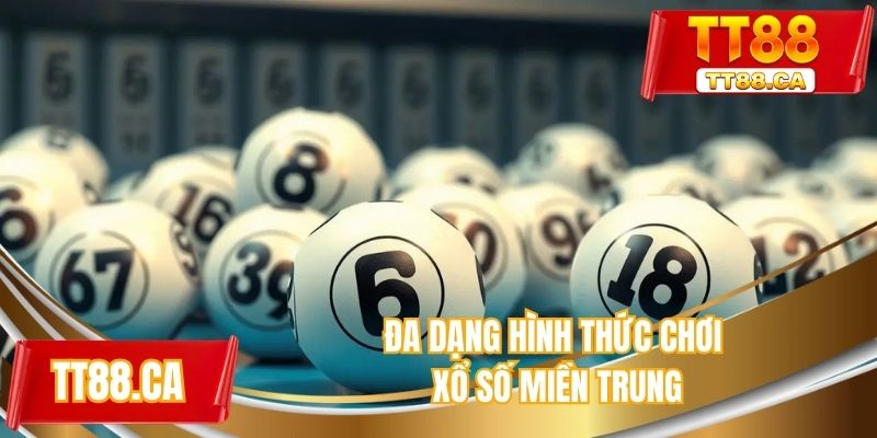 Đa dạng hình thức chơi xổ số miền Trung